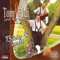 Tom & Eddi – Barig & guat