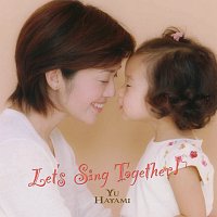 Yu Hayami – Let’s Sing Together!