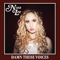 Nina Lee – Damn These Voices
