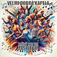 Veľmi Dobrá Kapela – Každý Kto Vie Zaspieva!
