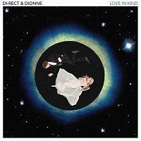 DI-RECT, Dionne – Love In Kind