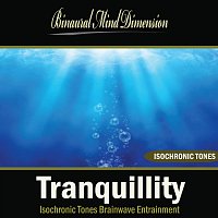Binaural Mind Dimension – Tranquillity: Isochronic Tones Brainwave Entrainment