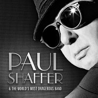 Paul Shaffer & The World's Most Dangerous Band – Paul Shaffer & The World's Most Dangerous Band
