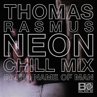 Plan B – In The Name Of Man (Thomas Rasmus Neon Chill Mix)