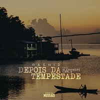 Rashid, Alexandre Carlo – Depois da Tempestade