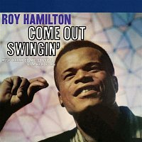 Roy Hamilton – Come Out Swingin'