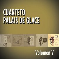 Cuarteto Palais De Glace – Cuarteto Palais De Glace  Volumen V