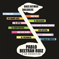 Pablo Beltran Ruiz – Doce Rítmos Bailables