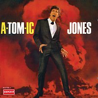 Tom Jones – A-Tom-Ic Jones