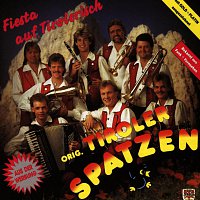 Original Tiroler Spatzen – Fiesta auf Tirolerisch