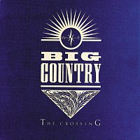 Big Country – The Crossing