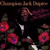 Champion Jack Dupree – Back Home In New Orleans