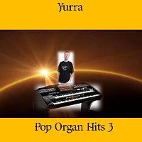 Yurra – Pop organ hits 3