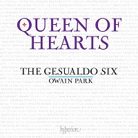 The Gesualdo Six, Owain Park – Queen of Hearts: Laments and Songs of Regret for Queens Terrestrial and Celestial