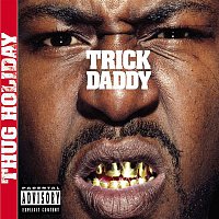 Trick Daddy – Thug Holiday