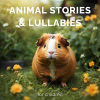 Erik Blior, The Hedgerow Gang, Earth Kunchai, Matt Stewart, Fon Sakda, NIcki White – Animal Stories & Lullabies for Children