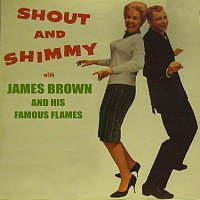 James Brown, His Famous Flames – Shout and Shimmy ( Streaming Edition )