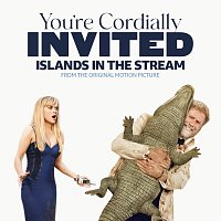 Islands In The Stream [From the Original Motion Picture “You’re Cordially Invited”]
