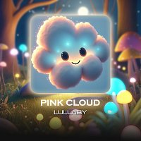 LalaTv – Pink cloud [Lullaby]