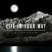 Life In Your Way – Waking Giants