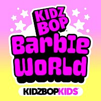 KIDZ BOP Kids – Barbie World