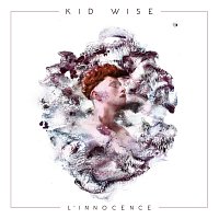 Kid Wise – L'innocence