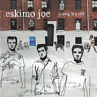 Eskimo Joe – A Song Is A City