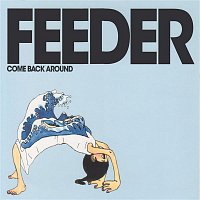 Feeder – Come Back Around