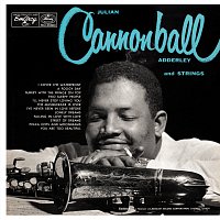 Cannonball Adderley – Julian Cannonball Adderley And Strings