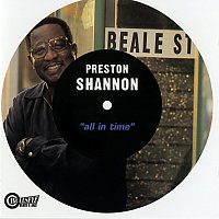 Preston Shannon – All In Time