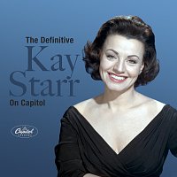 Kay Starr – The Definitive Kay Starr On Capitol