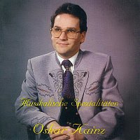 Oskar Kainz – Musikalische Spezialitäten