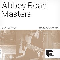 Margaux Swann – Abbey Road Masters: Gentle Folk
