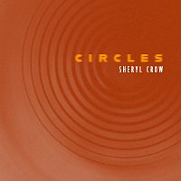 Sheryl Crow – Circles