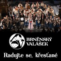 Brněnský Valášek – Radujte se, křesťané MP3