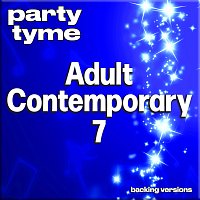 Přední strana obalu CD Adult Contemporary 7 - Party Tyme [Backing Versions]