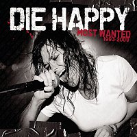 Die Happy – Most Wanted (Best Of)
