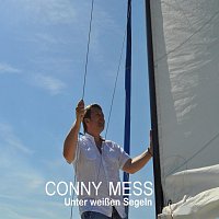 Conny Mess – Unter weiszen Segeln