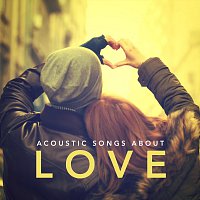 Různí interpreti – Acoustic Songs About Love