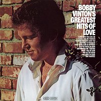 Bobby Vinton – Bobby Vinton's Greatest Hits of Love