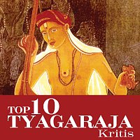 Různí interpreti – Top 10 Tyagaraja Kritis
