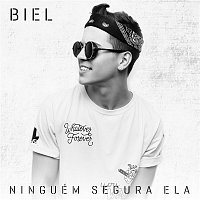 Biel – Ninguém segura ela