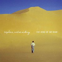 Captain, We're Sinking – The King of No Man
