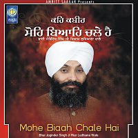Bhai Joginder Singh Ji Riar Ludhiana Wale – Mohe Biaah Chale Hai