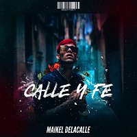 Maikel Delacalle – Calle Y Fe