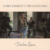 Gabby Barrett – The Good Ones (Downtown Session)