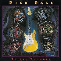 Dick Dale – Tribal Thunder
