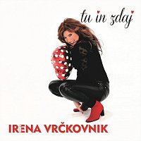 Irena Vrčkovnik – Tu in zdaj