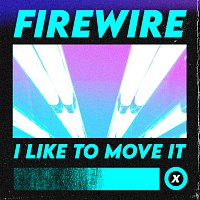 Firewire – I Like To Move It