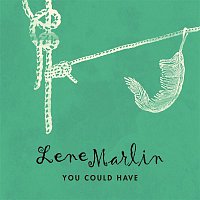 Lene Marlin – You Could Have